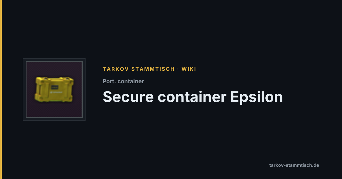 Secure container Epsilon — Tarkov Item Details