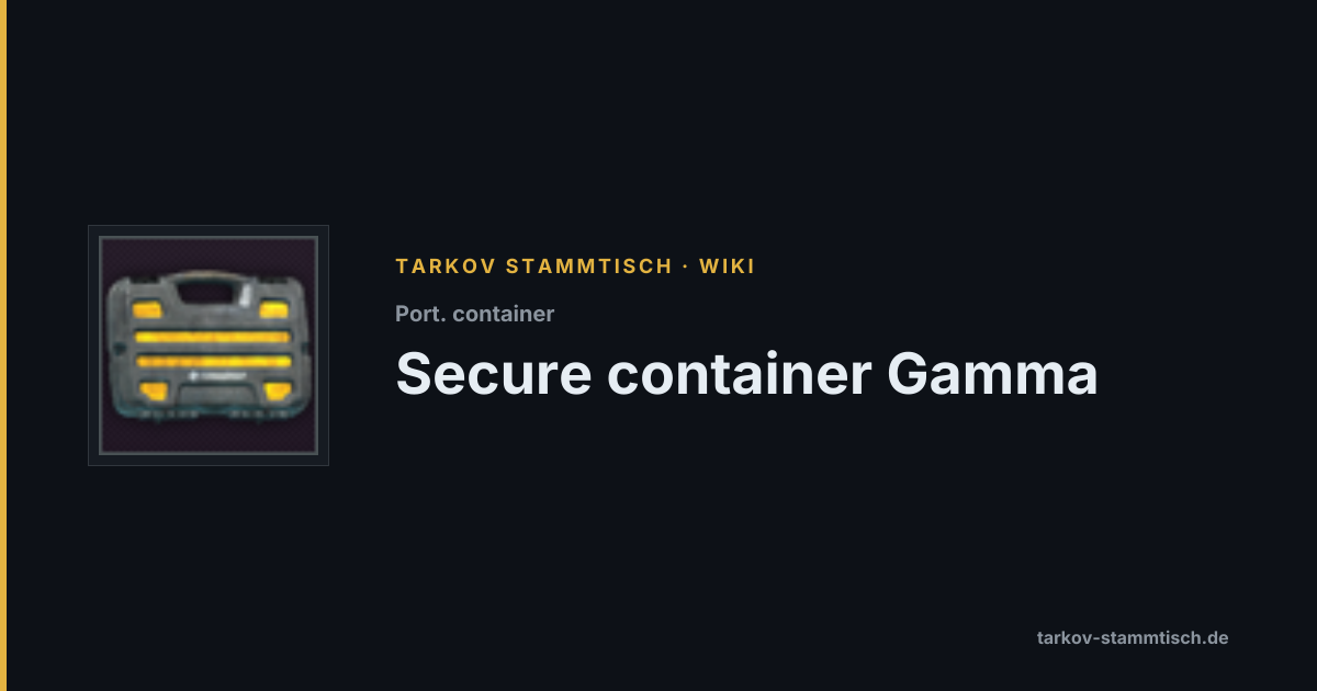 Secure container Gamma — Tarkov Item Details