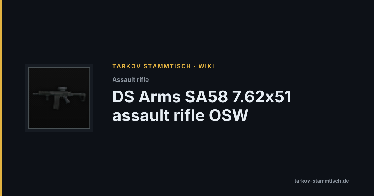 DS Arms SA58 7.62x51 assault rifle OSW — Tarkov Item Details