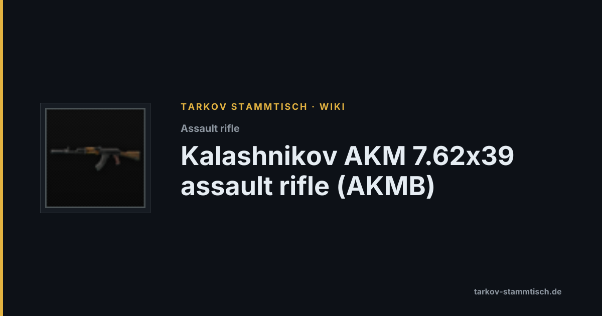 Kalashnikov AKM 7.62x39 assault rifle (AKMB) — Tarkov Item Details